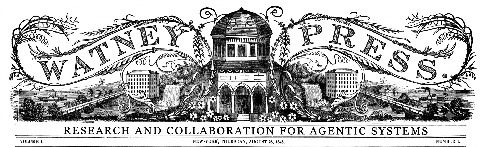 Watney Press — Research and Collaboration for Agentic Systems, Vol. I, No. 1